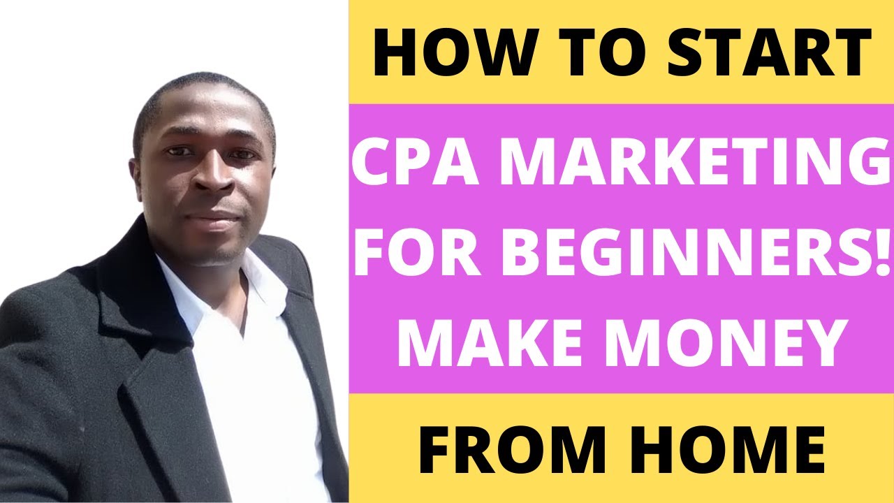 How to start CPA marketing for beginners | make money from home. - YouTube