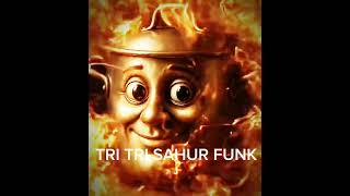 Tri Tri Sahur Funk