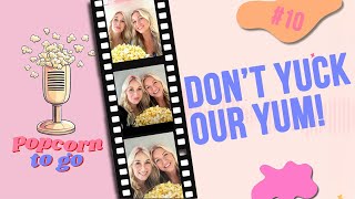 Don’t Yuck Our Yum: Movies We Love (That Critics Don’t) | Popcorn To Go (#10)