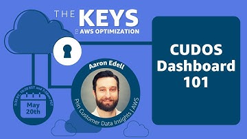 The Keys to AWS Optimization | S1 E4 | CUDOS Dashboard