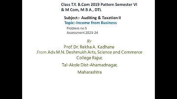 Income from Business Problem no 5 Gayatri (A.Y 2023-24) Topic Taxation useful to T Y BCom, M Com DTL