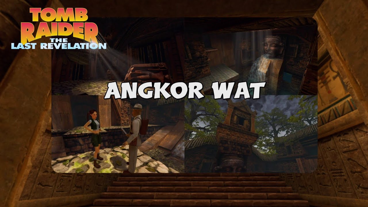 Tomb Raider IV: The Last Revelation Remastered - Angkor Wat