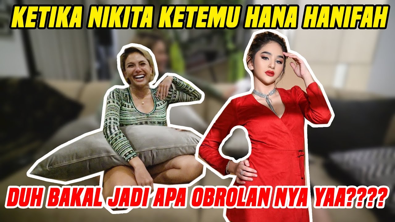 CLARIFICATION!! WHEN ASKED BY NIKITA... HANA HANIFA COULD ONLY ACCEPT!!!