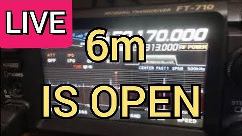 6 Metres is Open - Amateur Radio