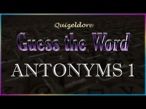 Guess the Word: Antonyms 1 | Scrambled Letters Word Game