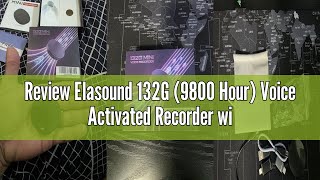 Review Elasound 132G (9800 Hour) Voice Activated Recorder with AI-Intelligent Triple Noise Reduction