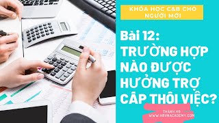 Top 8 cách làm tròn thời gian tính trợ cấp thôi việc đặc sắc nhất năm 2022