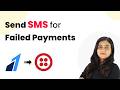 Stop Losing Sales — Send SMS for Failed Payments Automatically
