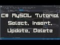 C# MySQL Tutorial | Connecting Select Insert Update Delete