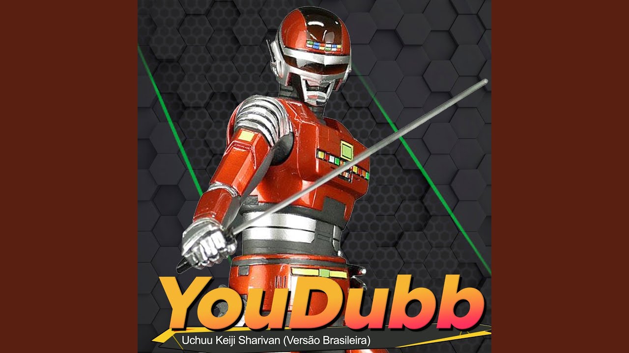 Uchuu Keiji Sharivan (Versão Brasileira)