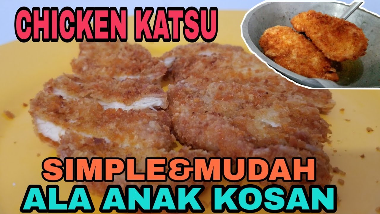 CARA MEMBUAT CHICKEN KATSU, MUDAH&SIMPLE ALA ANAK KOSAN !!! 
