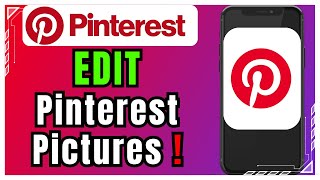 How to Edit Pinterest Pictures❗(Step-by-Step Guide)✅
