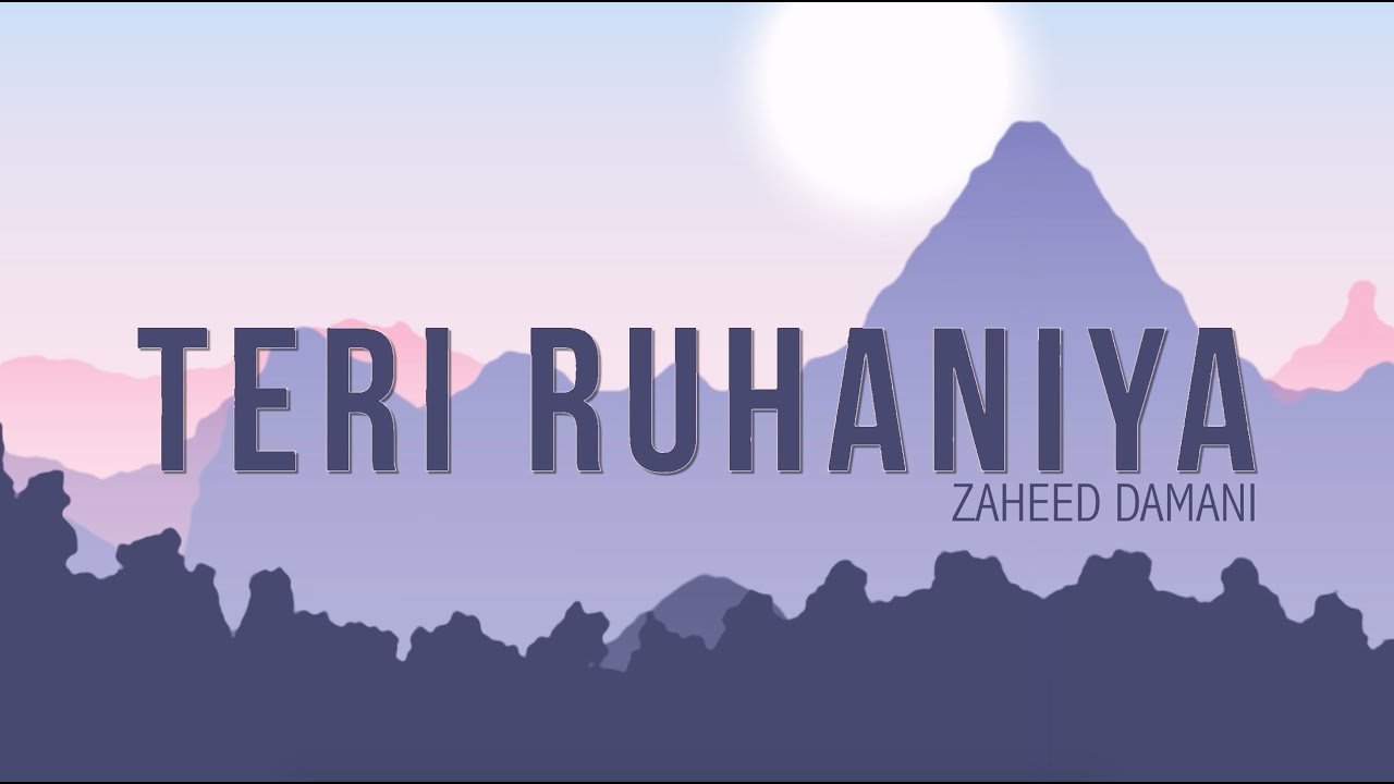 Teri Ruhaniya - Zaheed Damani