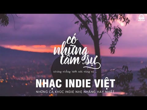 NHỮNG CA KHÚC INDIE VIỆT NAM HAY NHẤT #2 | VIETNAM INDIE MUSIC