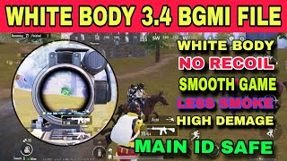  White Body File 32bit  Support  No Ban  Bgmi 34 Main Id Safe By Mahakal Config Free