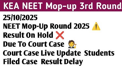 KEA NEET Mop-Up (3rd) Round 2025 Result On Hold ⚠️ | Court Case Live Update | Students Filed Case |