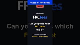 Can you guess this FRC Robot? 8/18/26