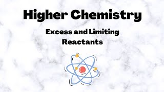 Higher Chemistry - Excess and Limiting Reactant Calculation