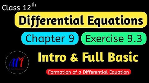 Chapter 9 Exercise 9.3 ( Intro & Full Basic ) Differential Equations Class 12 Maths| NCERT Solutions