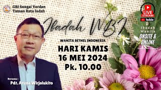 Ibadah WBI TRI Online & Onsite 16 Mei 2024 Pdt. Aruna Wirjolukito