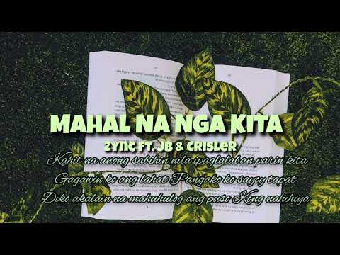 Mahal Na Nga Kita - Zync Ft. JB & Crisler ( Lyric Video )