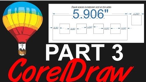 Corel Draw Tips & Tricks Align and Distribute and a little MATH Part 3