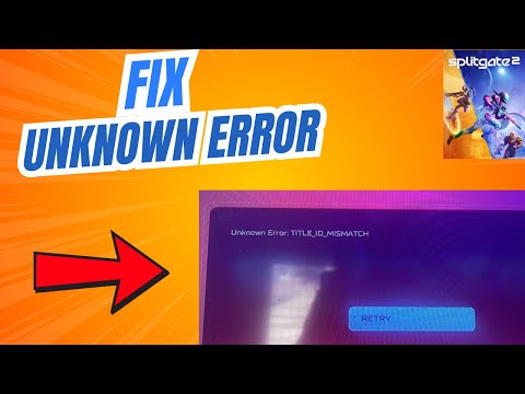 How to Fix Unknown Error in Splitgate 2