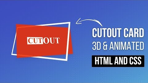 Creative CutOut Card with Html & CSS