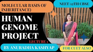 Human Genome Project-Lecture 1 #NEET # CBSE 12th # Molecular Basis Of Inheritance #HGP in 55 MINUTES