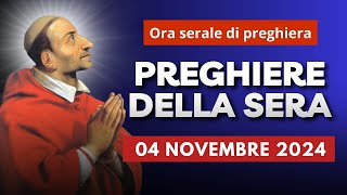 Le Preghiere della Sera del 04 Novembre 2024 - Festa di San Carlo Borromeo
