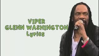 Viper - Glenn Washington (Lyrics )