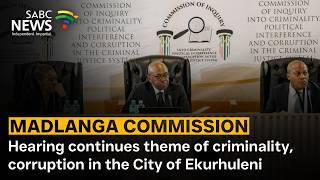 Madlanga Commission | Hearing continues theme of criminality, corruption in the City of Ekurhuleni
