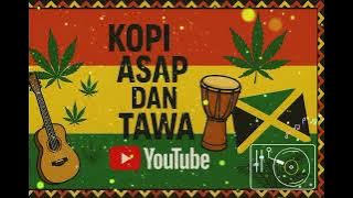 KOPI ASAP DAN TAWA 🇯🇲LAGU REGGAE TERBARU BIKIN GOYANG 🇯🇲 FULL BASS#reggae #musikreggae #reggaevibes