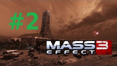 Mass Effect 3 Walkthrough (Female Shepard) Part 2: Priority: Mars Part 1