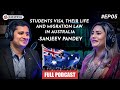 Sanjeev pandey students visa their life and migration law  full podcast  on air with saaz