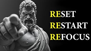 RESET, RESTART, REFOCUS – DESTROY WEAKNESS & REBUILD YOUR LIFE! | STOICISM
