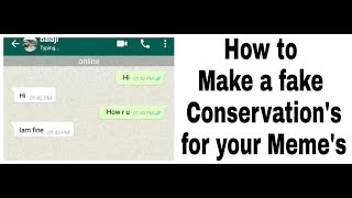 Make your fake conservation's for your Meme's screenshot 2
