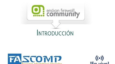 Seguridad de Red con Endian Firewalls Community.