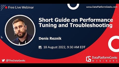 Short Guide on Performance Tuning and Troubleshooting by Denis Reznik