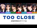 ENHYPEN (엔하이픈) - 'Too Close' Lyrics (Color Coded Lyrics) [4K Video]