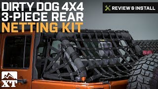 Jeep Wrangler Dirty Dog 4x4 3Piece Rear Netting Kit (20072017 JK 4 Door) Review & Install