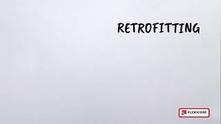 Retrofitting by Flexicore