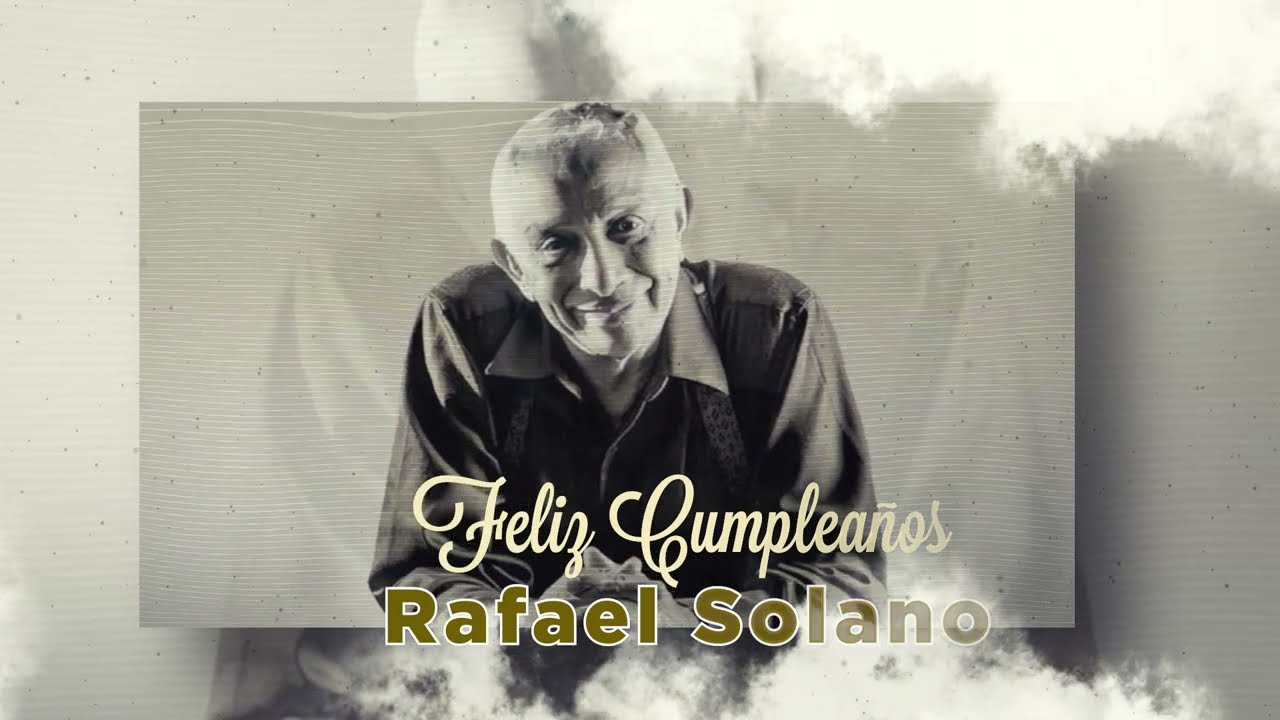 ¡Feliz cumpleaños, maestro Rafael Solano!