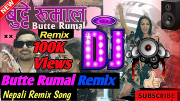 Butte Rumal - Remix/nepali dj/viral /new song /music song/ mp3 old songs/Dj Roshan