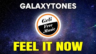 Galaxytones - Feel It Now