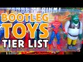 BOOTLEG TOYS Tier List