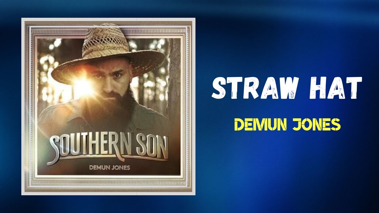 Demun Jones Straw Hat (Lyrics) YouTube