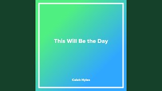 This Will Be the Day