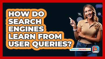 How Do Search Engines Learn From User Queries?