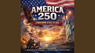 “America, 250 Years Strong